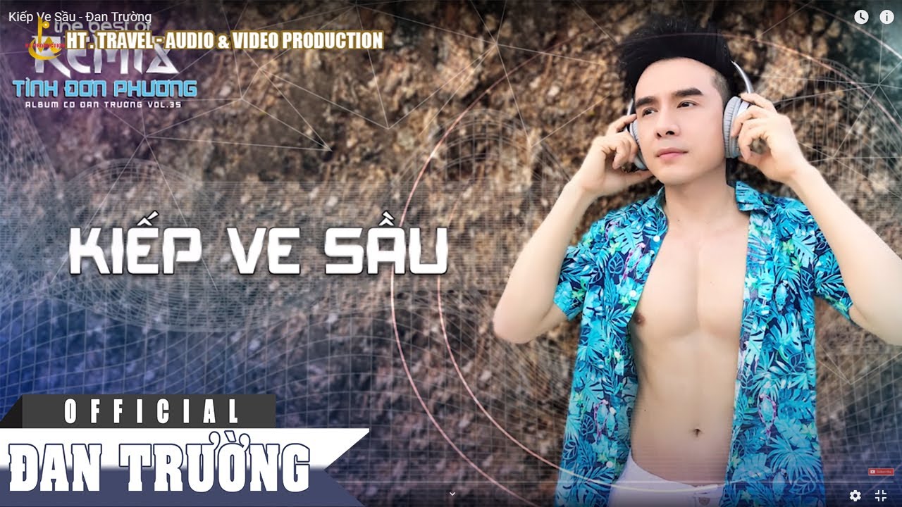 KIẾP VE SẦU || ĐAN TRƯỜNG