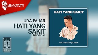 Uda Fajar - Hati Yang Sakit (Karaoke Video) | No Vocal