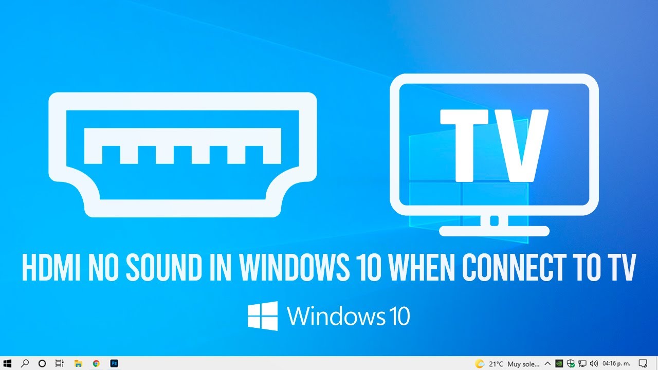 Fix HDMI No Sound in Windows 10 When Connect to TV - No HDMI Audio Device Detected -