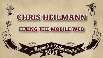 Christian Heilmann – Fixing the mobile web – btconfDUS2013