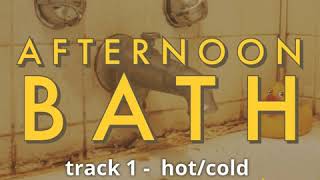 01 hot/cold (Stoff - 'Afternoon Bath')