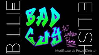 Billie Eilish - Bad Guy (Dj United Remix)