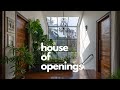 Varun  pujas abode   house of openings  a dream house with sustainable living