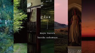 lux / 鶴田真由 × haruka nakamura