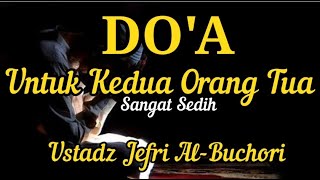 Do'a Untuk Orang Tua Ust. Jefri Al-Buchori || Ceramah Agama Uje || Bikin Nangis😭😭