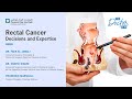 Rectal cancer: decisions and expertise