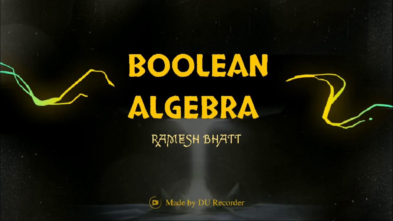 Boolean algebra introduction youtube