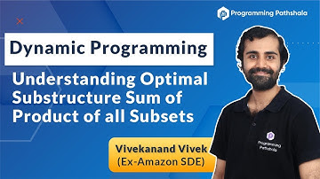 Dynamic Programming: Understanding Optimal Substructure using Sum of Product of All Subsets Problem