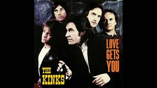 Watch Kinks Love Gets You video