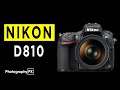 Nikon D810 DSLR Camera Highlights & Overview -2021