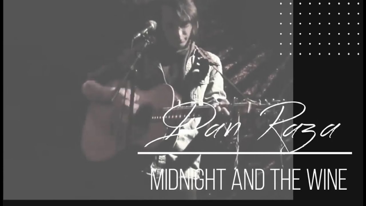 Daniel Raza DAN RAZA - Midnight And The Wine - YouTube