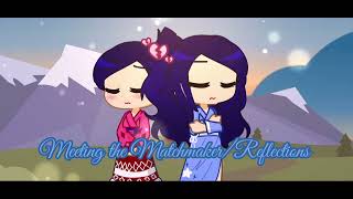 Meeting the Matchmaker/Reflections // Past Reynolds-Chen Family // Valverse x Mulan GL2MV/MM