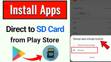 How to Install Apps On Sd Card Direct From Play Store