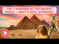The 7 Wonders of the Ancient World - What&#39;s Still Standing?