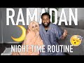 OUR RAMADAN NIGHT TIME ROUTINE! | Ramadan Vlog