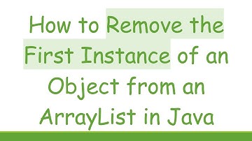 How to Remove the First Instance of an Object from an ArrayList in Java