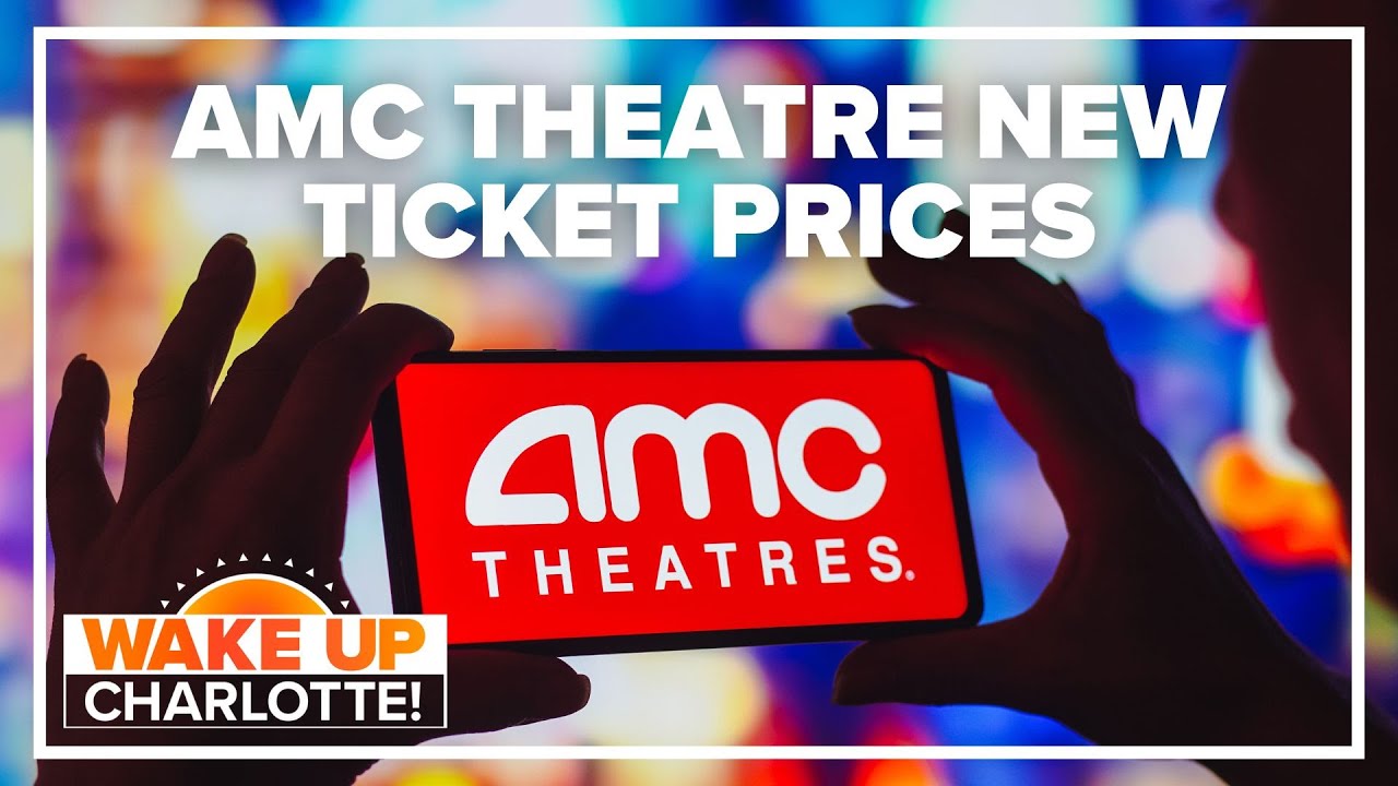 AMC Theatres Announces New Movie Ticket Prices WakeUpCLT To Go YouTube