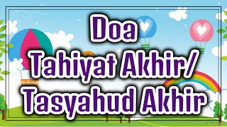 Doa Tahiyat Akhir Atau Doa Tasyahud Akhir