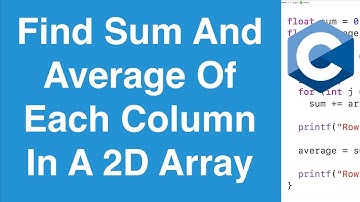 Find Sum And Average Of Each Column In A 2D Array | C Programming Example