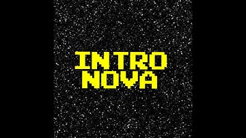 INTRO NOVA NO CANAL