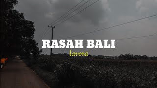Download lagu Lirik Lagu Rasah Bali - Lavora mp3