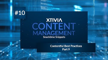 Content Management Snacktime Snippet #10 | Contentful Best Practices - Part 9