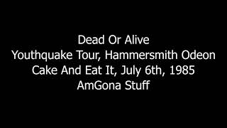 Dead Or Alive - Cake And Eat It [Special Live Mix]