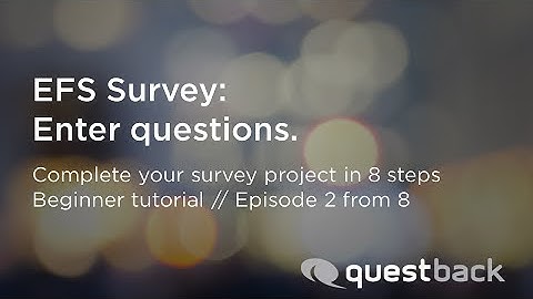 Unipark Tutorial: How to enter the questions (Step 2)