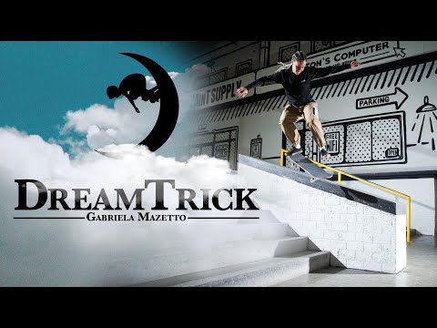 Gabriela Mazetto Flips In Down The Hubba For Her #DreamTrick
