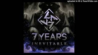 7 Years - Inevitable