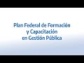 Plan Federal de Formación y Capacitación en Gestión Pública 2023
