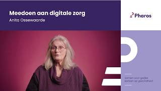 Participating in digital healthcare | Anita Ossenwaarde tells her story | Pharos