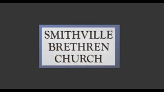 Smithville Brethren Church  Live Stream