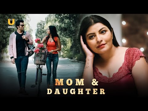 Daughter saw her mom and boyfriend together |Mom & Daughter | ULLU ENGLISH | Watch Full Episode