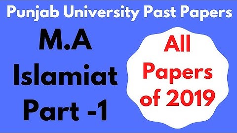M.A Islamiat Part 1 Past Papers 2019 || Punjab University || Part 1 Guess Papers