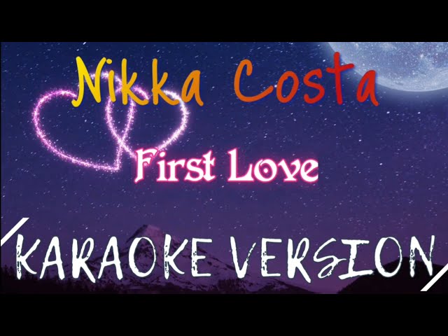 Nikka Costa - First Love (Karaoke/Instrumental) class=