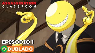 Assassination Classroom - Episódio 1 (Dublado)