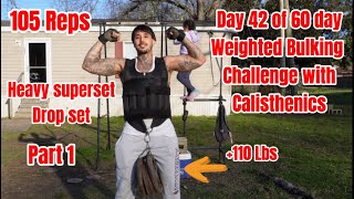 105 Heavy weighted Reps 3 exercises superset 🔥 Day 42 #fitness #calisthenics #viral #viralvideo