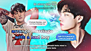 Arrange Marriage With A Bad Boy Ll Oneshot 12 Ll Taekook Hindi Dubbed Ll Top Tae Bl Story Ll bts