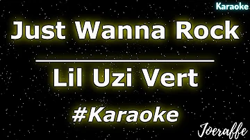 Lil Uzi Vert - Just Wanna Rock (Karaoke)