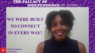 The fallacy of Independence | April Johnson
