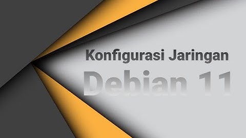 Konfigurasi Jaringan di Debian 11 menggunakan VirtualBox | Administrasi Sistem Jaringan
