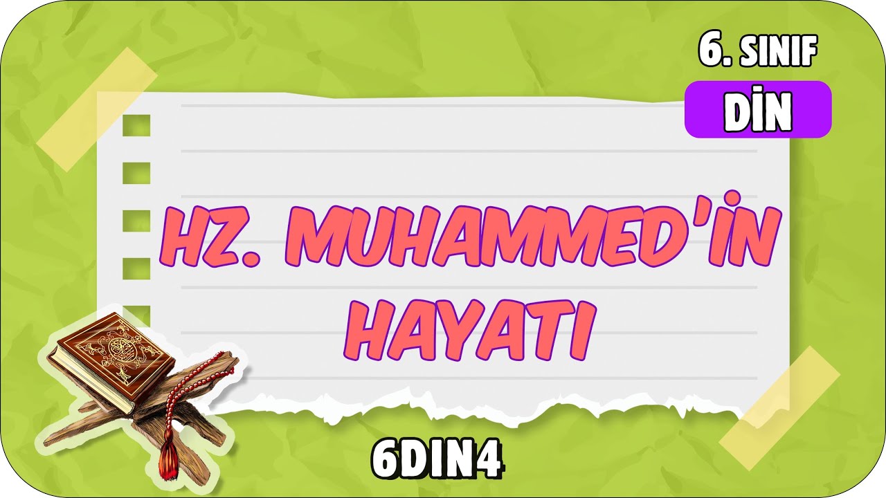 Hz. Muhammed'in (SAV) Hayatı 🤲🏻 6. Sınıf Din #2024