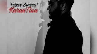 Karantina - Hüzne Sesleniş Melankolik Beat Arya Beat 2020