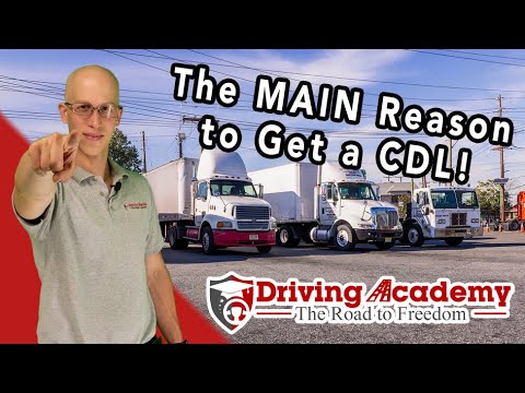The Main Reason to get your CDL - Get Your License with Driving Academy ...