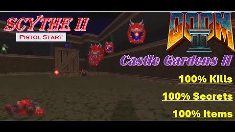 Scythe 2 - E1M3: Castle Gardens II (Ultra-Violence 100%)