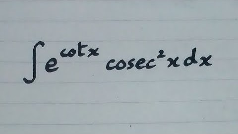 Integral of e^(cot x) cosec² x || Integration of Exponential and Trigonometric Functions