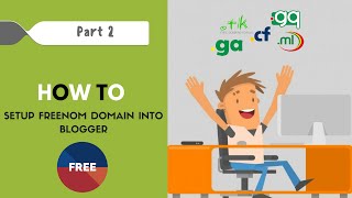 How to Link / Setup Freenom ( .ga .tk .ml .gq .cf ) Domain to Blogger | FREE !