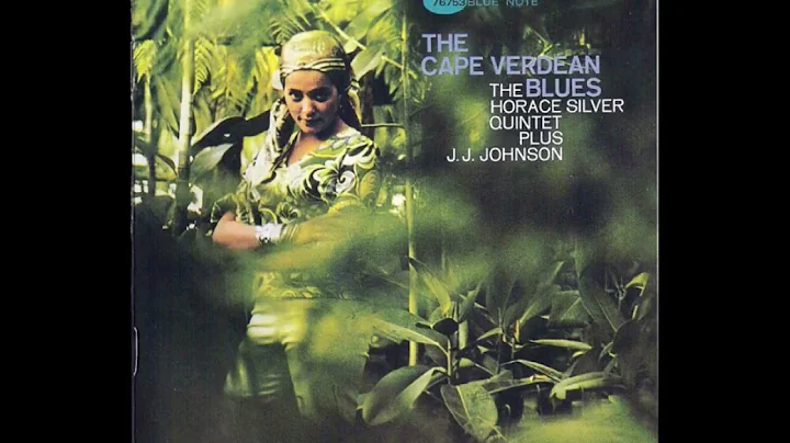 The Horace Silver Quintet Plus J.J. Johnson  The Cape Verdean Blues (1965)