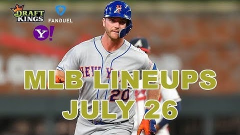 MLB DFS Lineups - Fri 7/26 - Four Corners - DraftKings, FanDuel, Yahoo - Awesemo.com